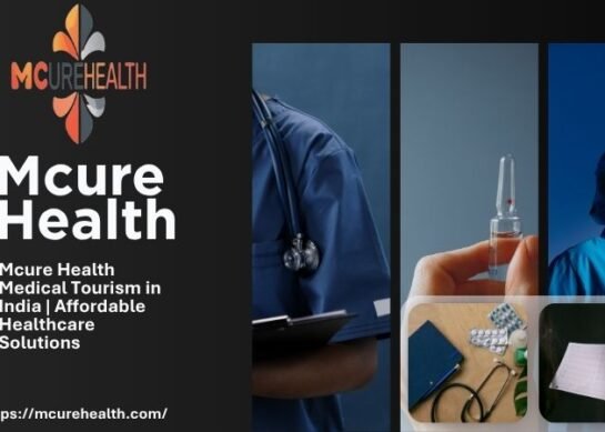 Mcure Health | Medical Tourism with Affordable & Advanced Healthcare In India