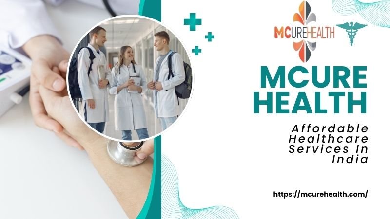 Mcure Health | Affordable Healthcare Services In India