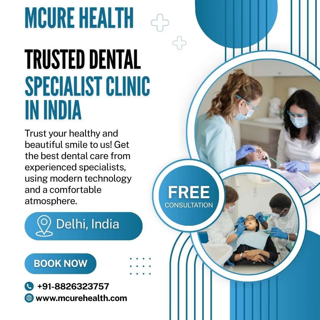 Mcure Health – Trusted Dental Specialist Clinic in India for International Patients