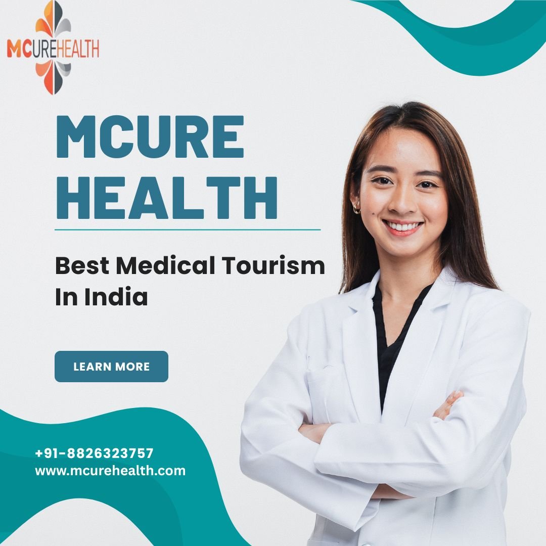 Mcure Health: Transforming Medical Tourism in India with Affordable, World-Class Care
