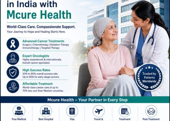 Cancer Treatment in India with Mcure Health – A Complete Guide for International Patients