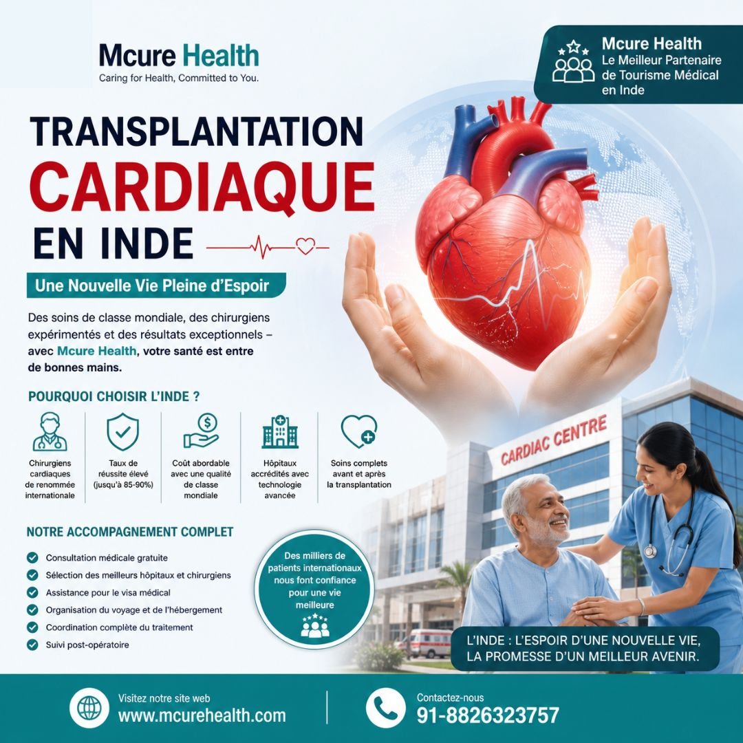 Transplantation Cardiaque en Inde avec Mcure Health : Une Nouvelle Vie Pleine d’Espoir