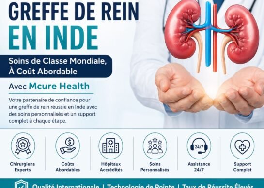 Greffe de Rein en Inde avec Mcure Health : Soins de Classe Mondiale à Coût Abordable